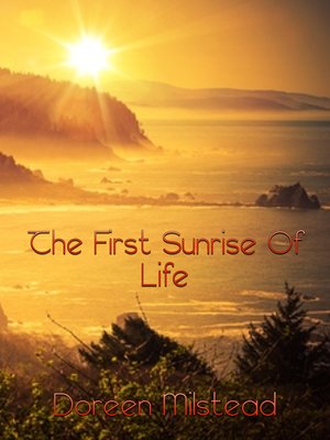 cover image of The First Sunrise of Life